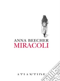 Miracoli libro di Beecher Anna