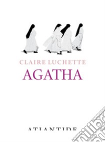 Agatha libro di Luchette Claire