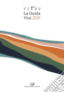 Vitae. La guida vini 2024 libro