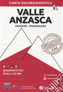 Carta escursionistica Valle Anzasca. Scala 1:25.000. Ediz italiana, inglese, tedesca e francese. Vol. 6: Quadrante est: Vanzone, Piedimulera libro