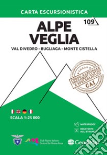 Alpe Veglia, Val Divedro, Bugliaga e Monte Cistella. Carta escursionistica 1:25.000 libro