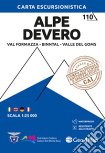 Alpe Devero. Val Formazza, Binntal, Valle del Goms 1:25.000 libro