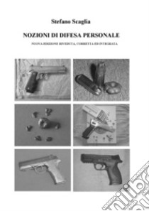 Nozioni di difesa personale libro di Scaglia Stefano