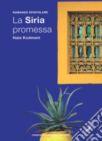 La Siria promessa libro di Kodmani Hala