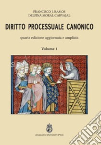 Diritto processuale canonico. Ediz. integrale. Vol. 1 libro di Ramos Francisco J.; Moral Carvajal Delfina