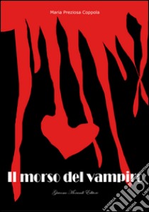 Il morso del vampiro libro di Coppola M. Preziosa