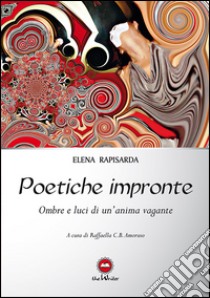 Poetiche impronte libro di Rapisarda Elena; Amoruso R. (cur.)