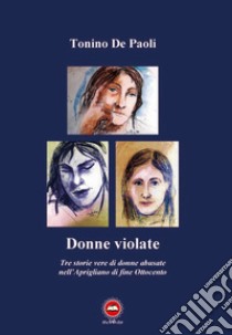 Donne violate libro di De Paoli Tonino