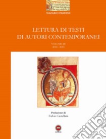 Lettura di testi di autori contemporanei. Vol. 3: 2013-2015 libro di Pardini Nazario