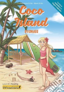 Coco Island. Con Audiolibo libro di Di Ilio Philomena; Di Ilio Mario