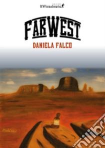 Farwest libro di Falco Daniela