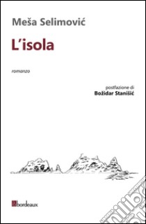 L'isola libro di Selimovic Mesa