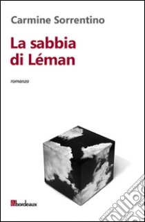 La sabbia di Léman libro di Sorrentino Carmine