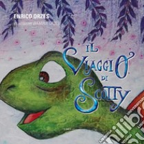 Il viaggio di Scotty. Ediz. illustrata libro di Orzes Enrico