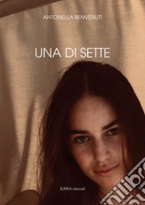 Una di sette libro di Benvenuti Antonella