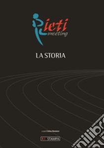 Rieti meeting. La storia libro di Mariantoni S. (cur.)