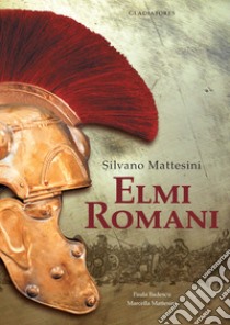 Elmi romani libro di Mattesini Silvano; Badescu Paula; Mattesini Marcella