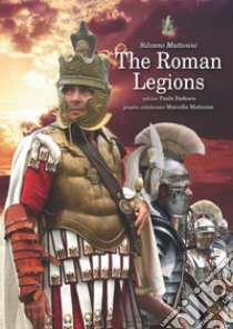 The roman legions libro di Mattesini Silvano