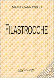 Filastrocche libro di Cannatella Maria