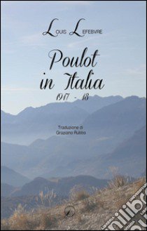 Poulot in Italia 1917-18 libro di Lefebvre Louis