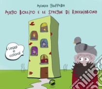 Mago Bollito e le streghe di Racchiabona. Ediz. illustrata libro di Giuffrida Monica