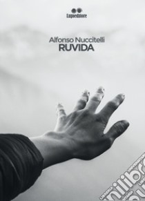 Ruvida libro di Nuccitelli Alfonso