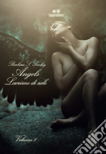 Angels. Lacrime di sale libro di Sanley Barbara S.