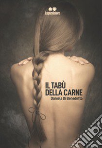 Il tabù della carne libro di Di Benedetto Daniele