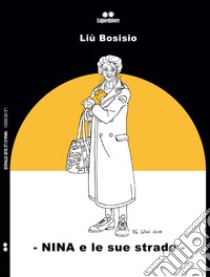 Nina e le sue strade libro di Bosisio Liù