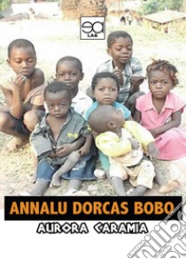 Annalu dorcas bobo libro di Caramia Aurora