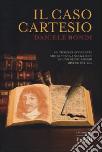 Il caso Cartesio libro di Bondi Daniele