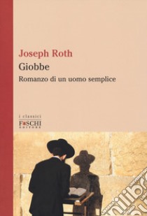 Giobbe. Romanzo di un uomo semplice libro di Roth Joseph