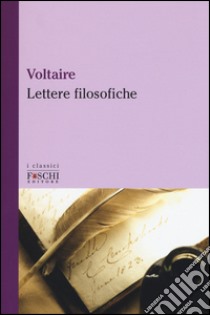 Lettere filosofiche libro di Voltaire; Campi R. (cur.)