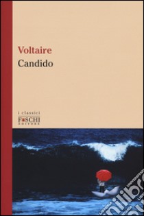 Candido libro di Voltaire; Campi R. (cur.)