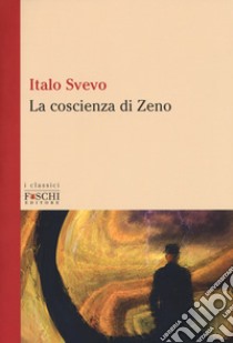 La coscienza di Zeno libro di Svevo Italo