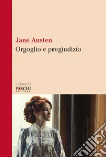 Orgoglio e pregiudizio libro di Austen Jane