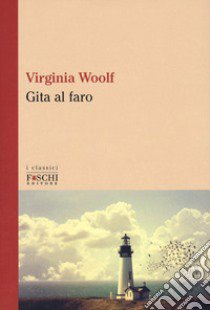 Gita al faro libro di Woolf Virginia