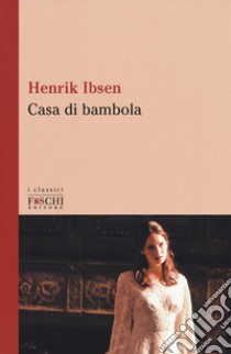 Casa di bambola libro di Ibsen Henrik