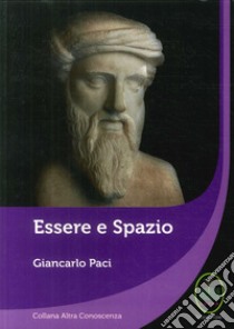 Essere e spazio libro di Paci Giancarlo