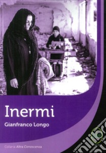 Inermi libro di Longo Gianfranco