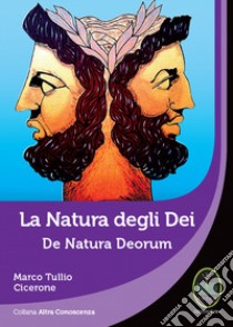 La natura degli dei-De natura deorum libro di Cicerone Marco Tullio