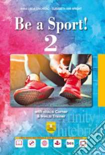 BE A SPORT! VOLUME 2 +  ED. DIGITALE libro di CRIGHIGNO - WRIGHT 