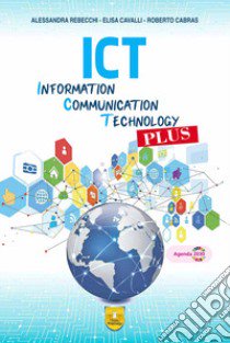 ICT PLUS ED. DIGITALE libro di REBECCHI - CAVALLI - CABRAS