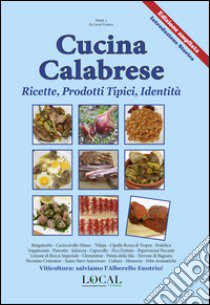 Cucina calabrese. Ricette, prodotti tipici, identità libro di Tigani Sava M. (cur.)