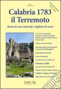 Calabria 1783, il terremoto. Vol. 1: Storia di una catastrofe, migliaia di morti libro di Tigani Sava M. (cur.)