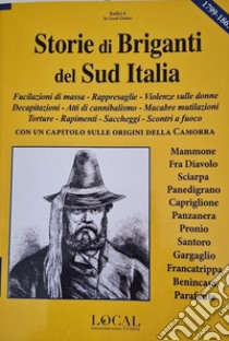 Storie di briganti del Sud Italia. Fucilazioni di massa, rappresaglie, violenze sulle donne, decapitazioni, atti di cannibalismo, macabre mutilazioni, torture, rapimenti, saccheggi, scontri a fuoco libro di Dumas Alexandre; Tigani Sava M. (cur.)