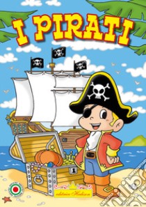 I pirati libro di Dell'Agnello Roberto