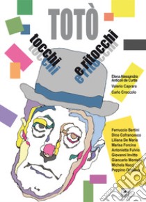 Totò. Tocchi e ritocchi libro di Invitto G. (cur.)