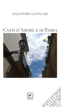 Canti d'amore e di terra libro di Giannuzzi Salvatore; Polo R. (cur.)