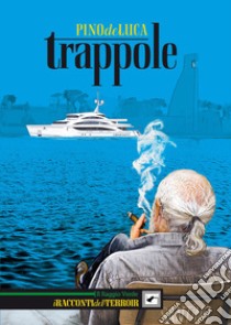 Trappole libro di De Luca Pino